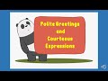 Polite Expressions and Greetings