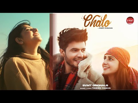 Chalo Song - Tabish Pasha | Swati Chauhan | Shrikant Tuli | Romantic Travel Song | SVMT Music
