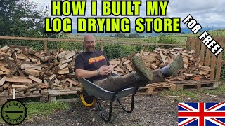 How to build a log drying store for FREE!!