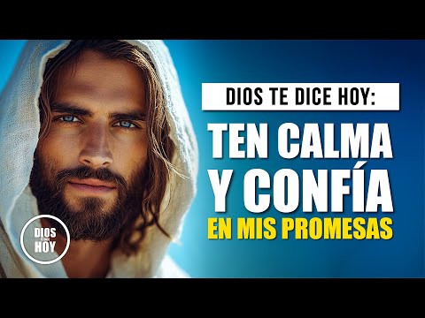 DIOS TE DICE HOY 😇 TEN CALMA Y CONFÍA EN MÍ