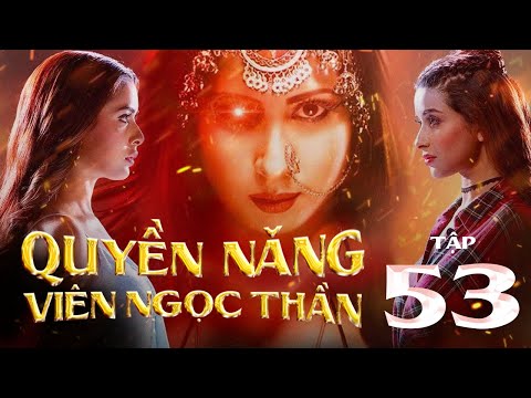 QUYỀN NĂNG VIÊN NGỌC THẦN - Tập 53| Phim Ấn Độ Hay Nhất: Viên Ngọc có sức mạnh tối thượng Thần Shiva