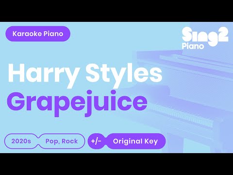 Harry Styles – Grapejuice (Piano Karaoke)