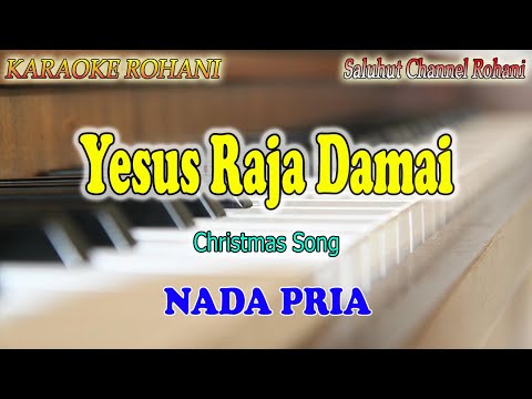 YESUS RAJA DAMAI ll KARAOKE LAGU NATAL ll IR NIKO ll JEFFRY RAMBING ll NADA PRIA FIS=DO