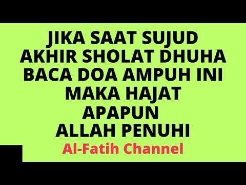 JIKA SAAT SUJUD AKHIR SHOLAT DHUHA BACA DOA AMPUH INI MAKA HAJAT APAPUN ALLAH PENUHI