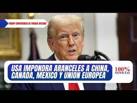 Trump anuncia tormenta de aranceles contra China, Canadá, México, UE y Rusia si se niega a la paz