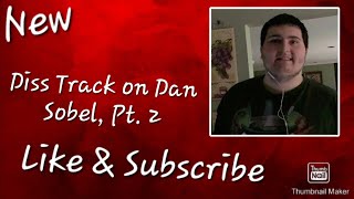 Diss Track on Dan Sobel, Pt. 2