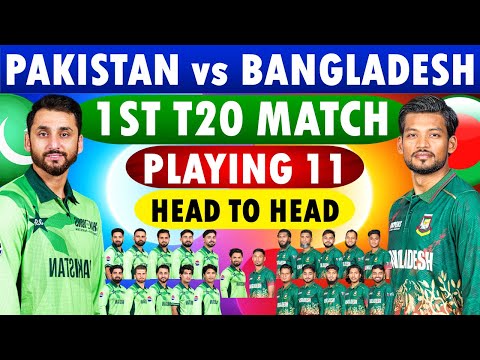 Pakistan vs Bangladesh 1st T20 Match playing 11 | Pakistan Playing 11 | Bangladesh Playing 11