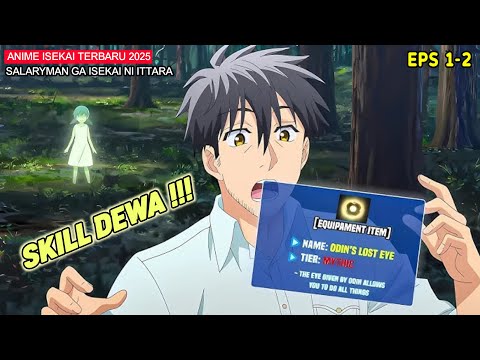 DIKIRA LEMAH GARA2 KEBAGIAN SKILL AMPAS, EH TERNYATA PALING OVERPOWER DI ISEKAI‼️