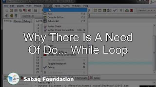Why there is a need of Do.. While Loop