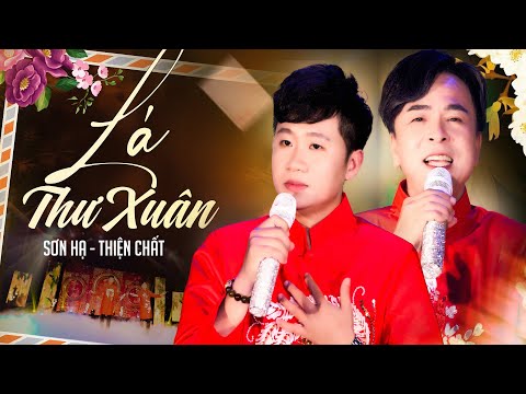 LÁ THƯ XUÂN | SƠN HẠ x THIỆN CHẤT | NHẠC XUÂN 2025 TÌNH CẢM DA DIẾT