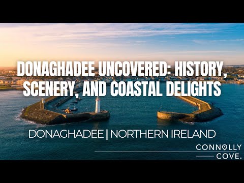 Donaghadee Uncovered: History, Scenery, and Coastal Delights | NI Coastal Town | NI Scenery