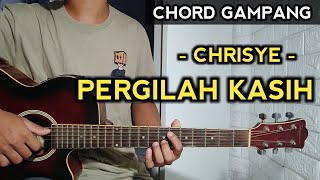 Chord Gitar PERGILAH KASIH - Chrisye ( Chord Gampang Dan Lirik )