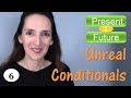 Unreal Conditionals and Their Usage