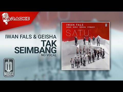 Geisha & Iwan Fals – Tak Seimbang (Official Karaoke Video) | No Vocal