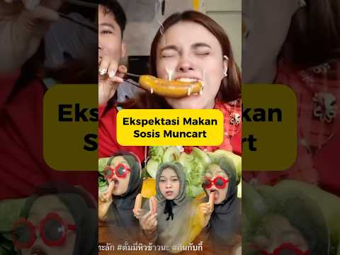 Kompilasi Ekspektasiku Makan Sosis Muncart #shorts