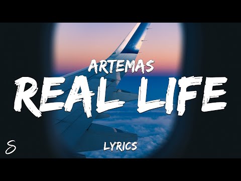 Artemas - Real Life (Lyrics)