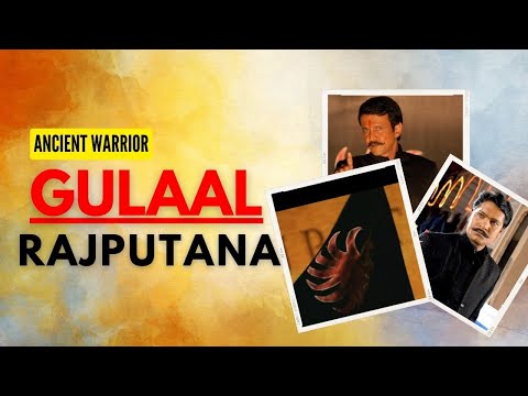 Gulaal Rajputana || Ancient Warrior ||