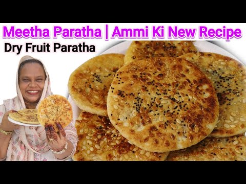 Meetha Paratha | Ammi Ki New Recipe | Healthy Dry Fruit Paratha | Sweet Paratha Recipe