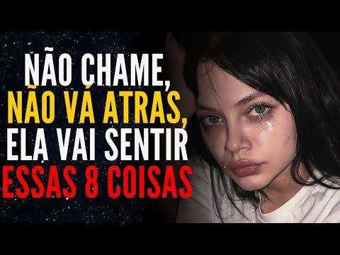 A MULHER SENTE 8 COISAS QUANDO VOCÊ NÃO CHAMA, NÃO VAI ATRÁS E NÃO CONVERSA COM ELA!