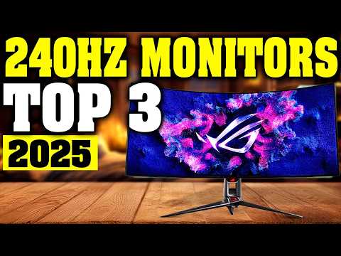 Top 3: Best 240Hz Monitors of 2025 [Trust Us - you NEED One!]