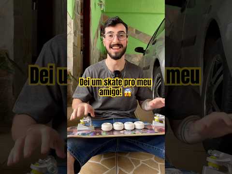 Eu dei um skate pro meu amigo! 😱 #skate #humor #skateboarding #skatista