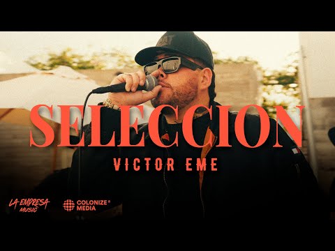 Victor Eme - Seleccion (En Vivo)