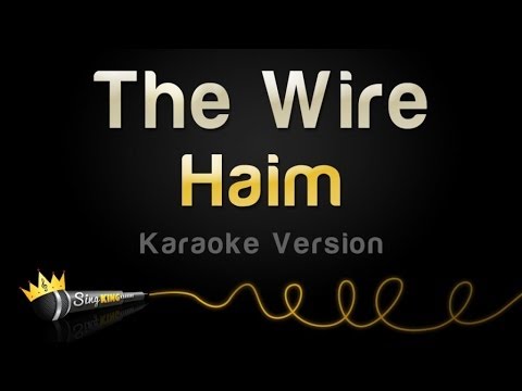 Haim – The Wire (Karaoke Version)