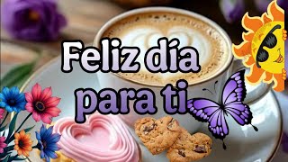 🌺🌿FELIZ DÍA !🌺🌿PARA TI 😘