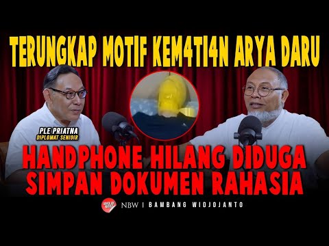 TERUNGKAP MOTIF KEM4TI4N ARYA DARU, HANDPHONE HILANG DIDUGA SIMPAN DOKUMEN RAHASIA