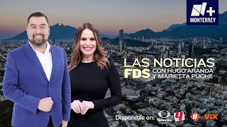 Las Noticias Nmás Monterrey con Hugo Aranda y Marietta Puche | Sábado 27 de Junio 2026