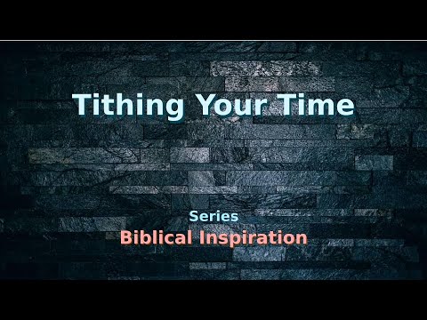 01.Bi5. Tithing your time