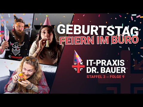DR. BAUER HAT GEBURTSTAG | IT-Praxis Dr. Bauer | Staffel 3 - Folge 9