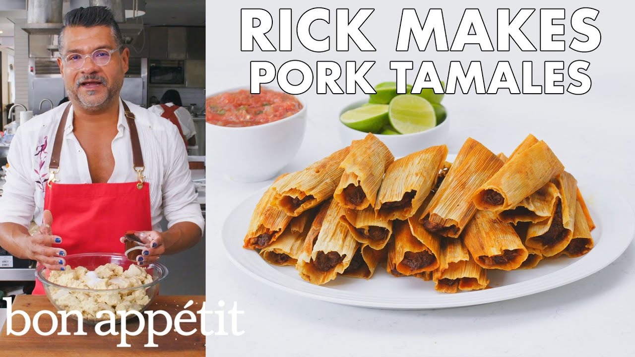 Rick Makes Pork Tamales From the Test Kitchen Bon Apptit
