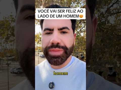 VOCÊ VAI SER FELIZ AO LADO DE UM HOMEM😍 #SHORTS