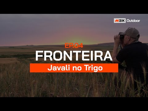 Fronteira - Javali no Trigo - Episódio 04