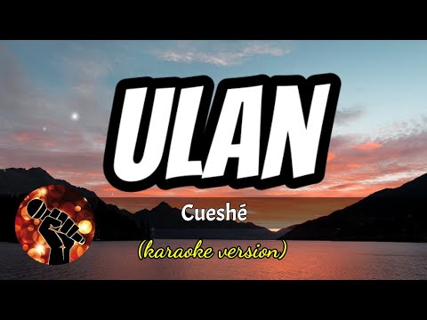 ULAN – CUESHE (karaoke version)