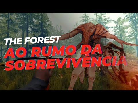 THE FOREST AO RUMO DA SOBREVIVÊNCIA