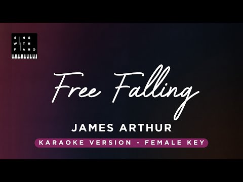 Free Falling – James Arthur (FEMALE Key karaoke) – Piano Instrumental Cover with Lyrics