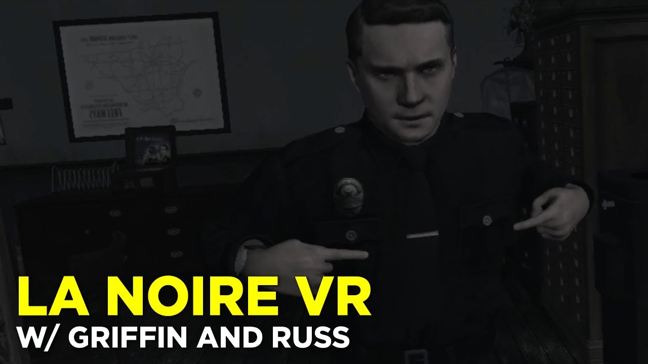Gumshoes Griffin and Deputy Russ in L. A. Noire: The VR Case Files EPISODE THREE