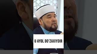 U ayol do'zaxiydir!