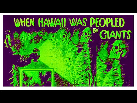 WHEN HAWAII WAS PEOPLED BY GIANTS