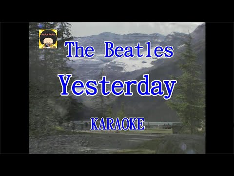 【KARA PAPA】 The Beatles – Yesterday  [KARAOKE] Classic song