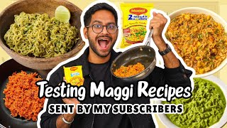 TESTING MY *SUBSCRIBERS* MAGGI RECIPES 😱...THECHA MAGGI, GHEE ROAST MAGGI, CREAMY GREEN MAGGI & MORE