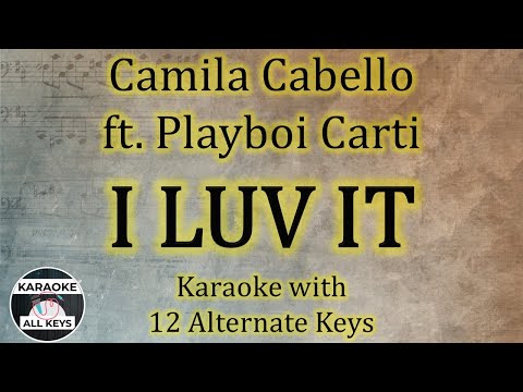 Camila Cabello ft. Playboi Carti I LUV IT Karaoke Instrumental Lower Higher Male & Original Key