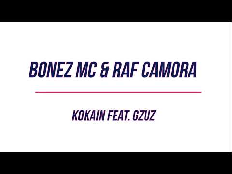 Bonez MC & Raf Camora - Kokain feat. Gzuz Lyrics