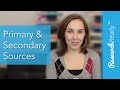 Understanding Primary and Secondary Sources