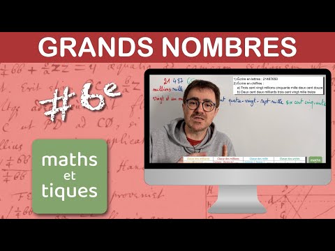 Lire et écrire les grands nombres - Sixième