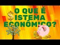 Sistemas Econômicos e Suas Características