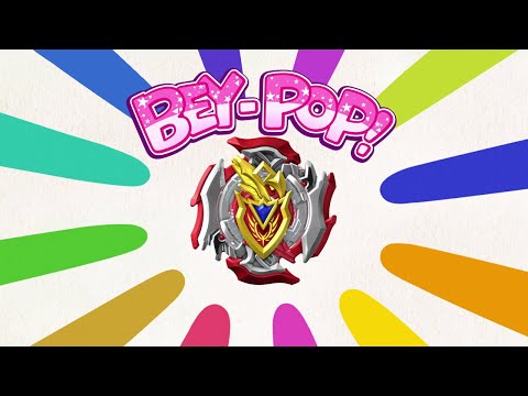 TV Anime 【BEYBLADE BURST CHO-Z】：「BEY-POP」 Non-credit ending movie