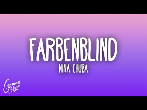 Nina Chuba - Farbenblind (Lyrics) 1HOUR